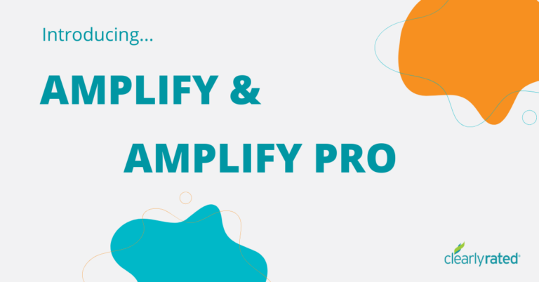 Introducing ClearlyRated Amplify & Amplify Pro